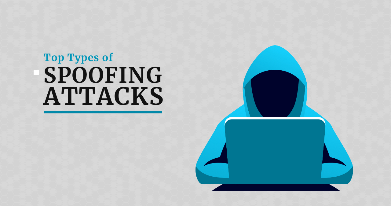 Spoofing Attacks