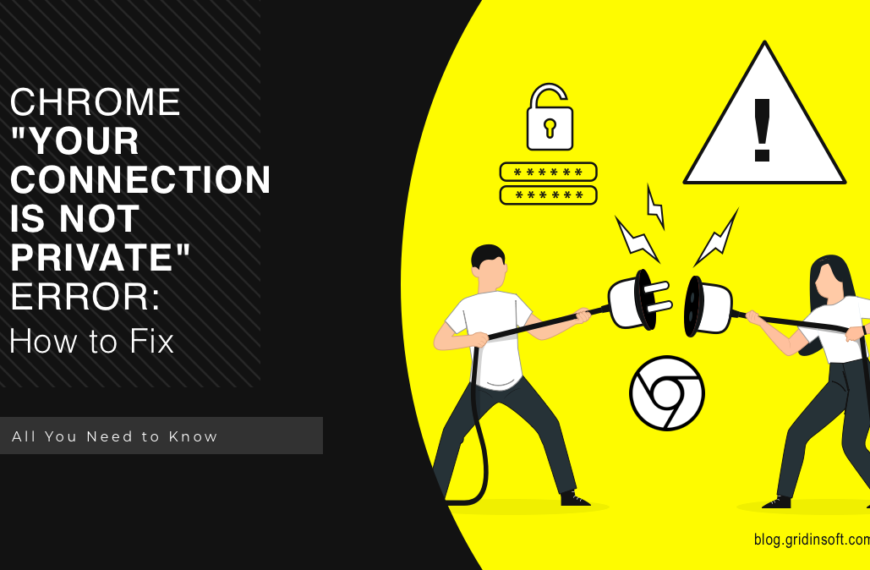 Chrome “Your Connection is Not Private” Error: How to Fix