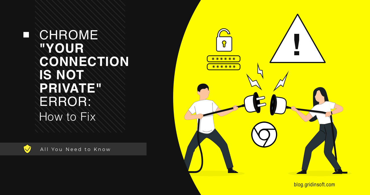 Chrome “Your Connection is Not Private” Error: How to Fix
