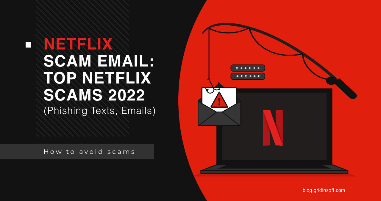 Netflix Scam Email: Top Netflix Scams 2022 (Phishing Texts, Emails)