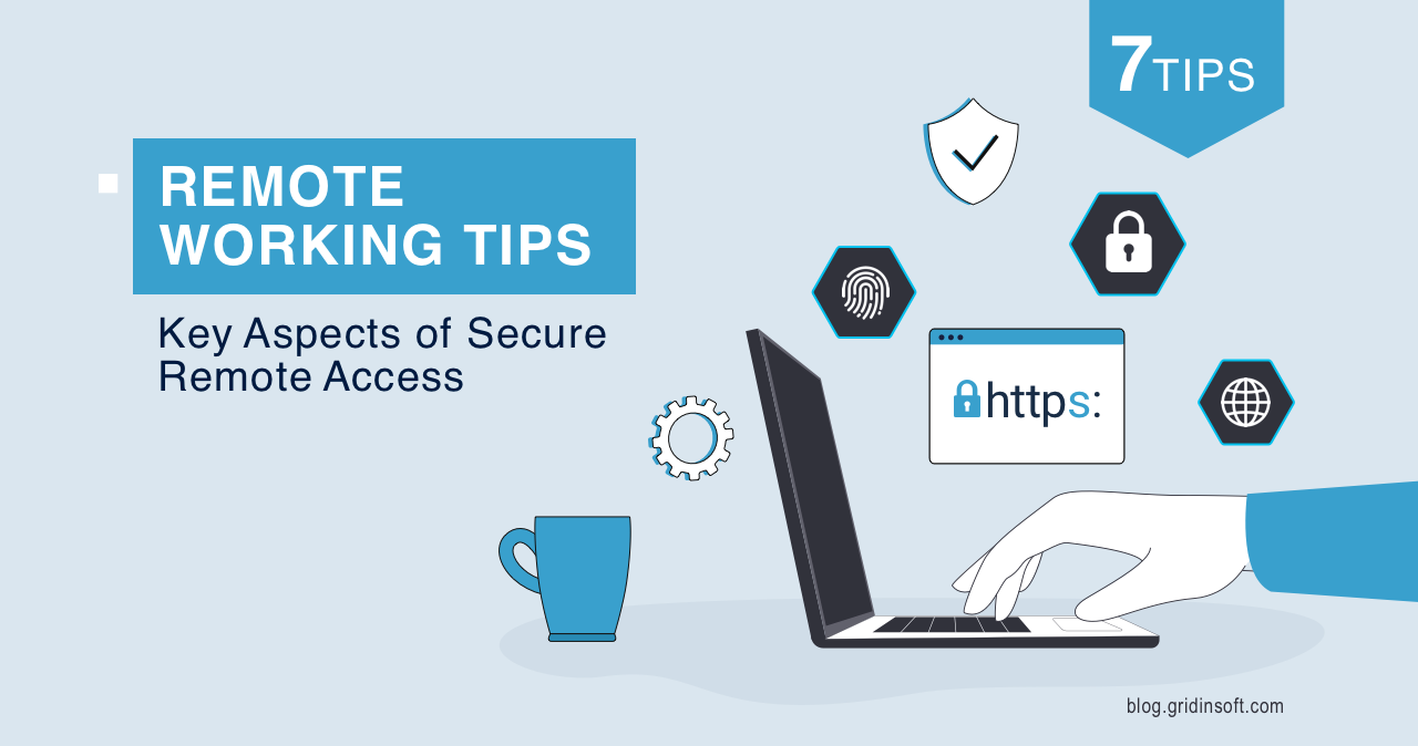 Remote working tips: Key Aspects of Secure Remote Access