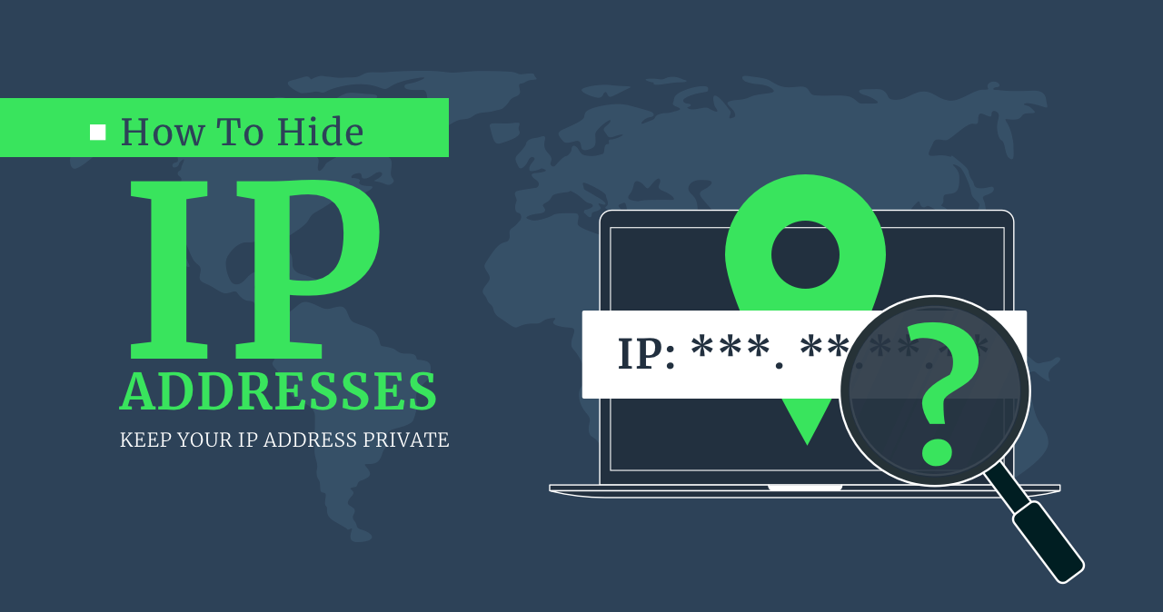 How to Hide IP Address? Complete Guide 2024