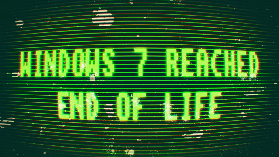 Windows 7 - End of Life